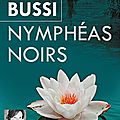 Nymphéas noirs - michel bussi
