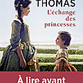 Concours l'échange des princesses : 5 romans de chantal thomas à gagner 