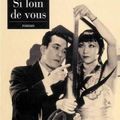 Si loin de vous - nina revoyr