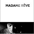 Madame rêve