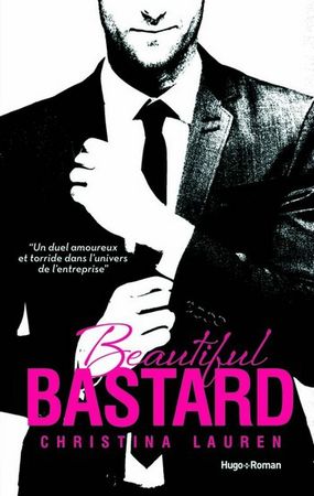 Beautiful Bastard by Christina Lauren