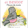 Eliott et nestor l'heure du matin