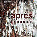 Après le monde d'antoinette rychner